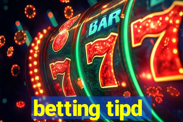 betting tipd