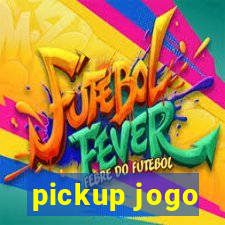 pickup jogo