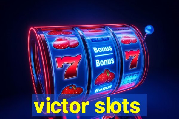 victor slots