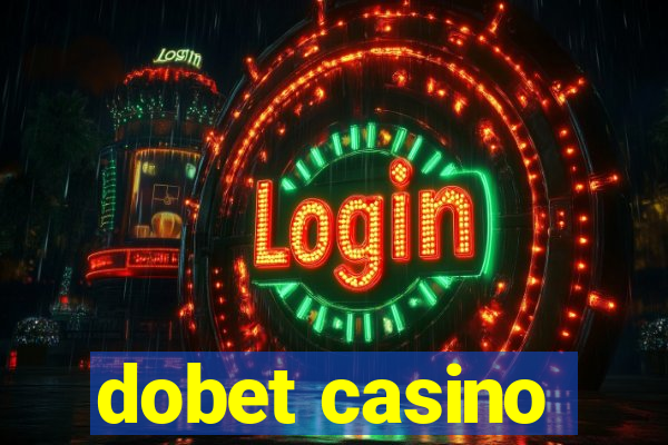 dobet casino