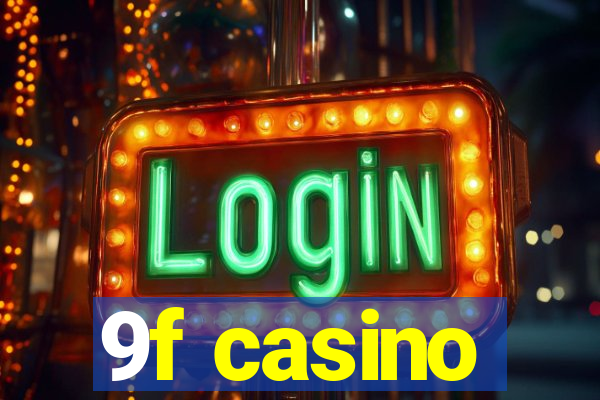 9f casino