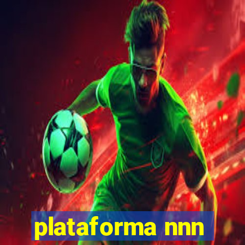 plataforma nnn