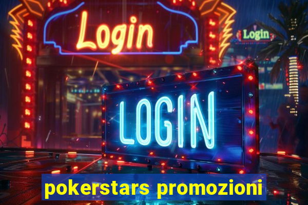 pokerstars promozioni