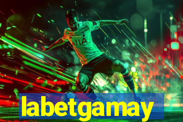 labetgamay