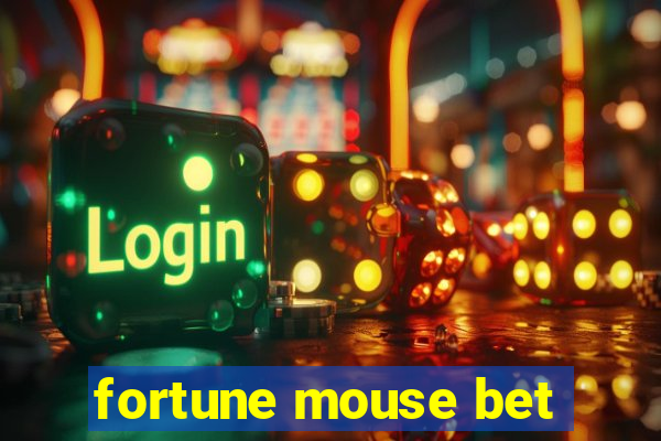 fortune mouse bet