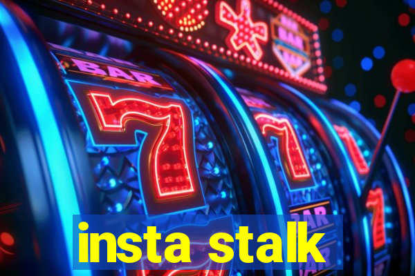 insta stalk