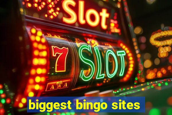 biggest bingo sites