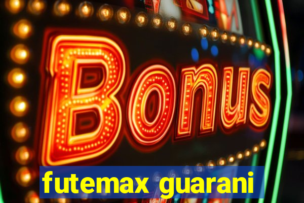 futemax guarani