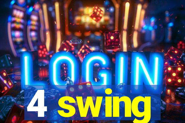 4 swing