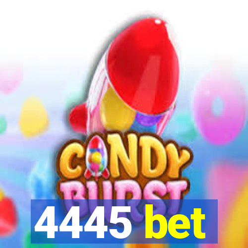 4445 bet