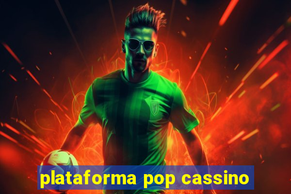 plataforma pop cassino