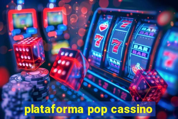 plataforma pop cassino