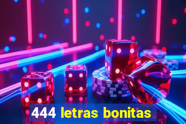 444 letras bonitas