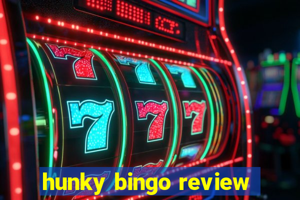 hunky bingo review