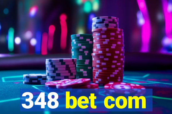 348 bet com