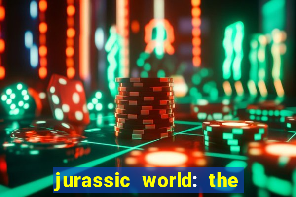 jurassic world: the game apk dinheiro infinito