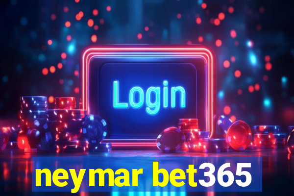 neymar bet365