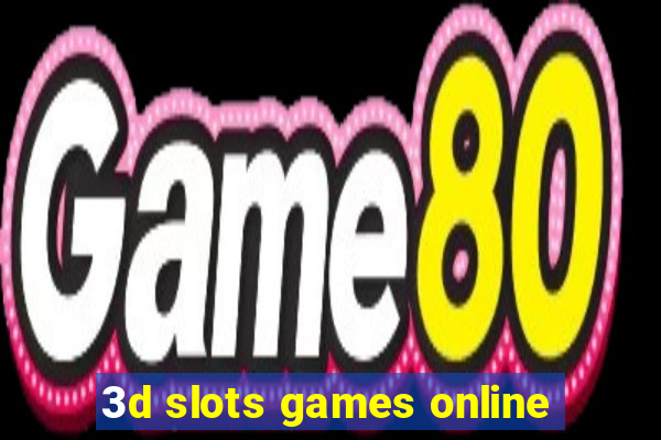 3d slots games online