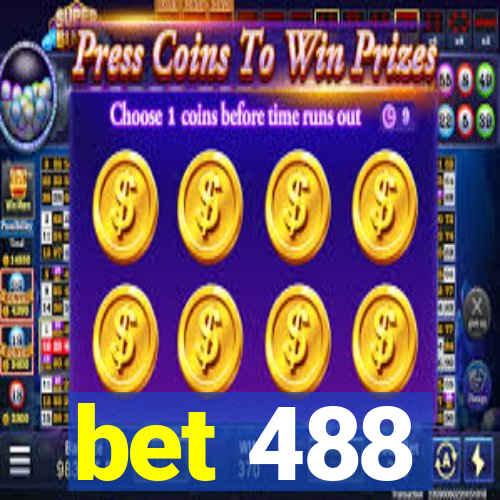 bet 488