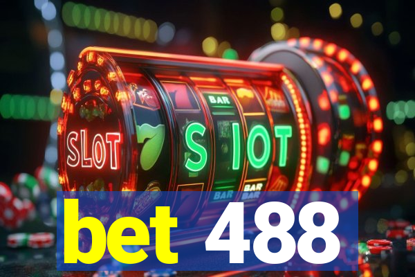 bet 488