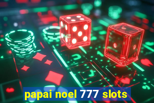 papai noel 777 slots