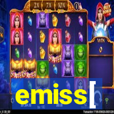 emiss[