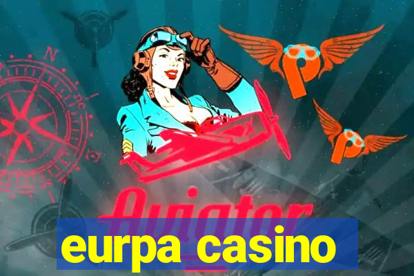 eurpa casino