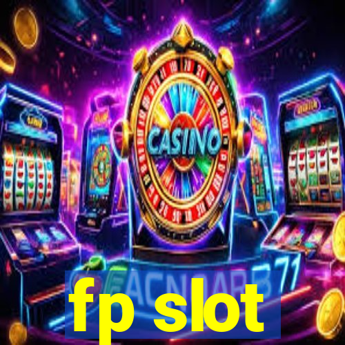 fp slot