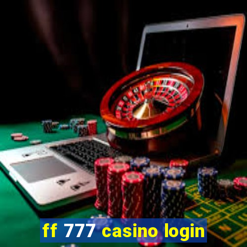 ff 777 casino login