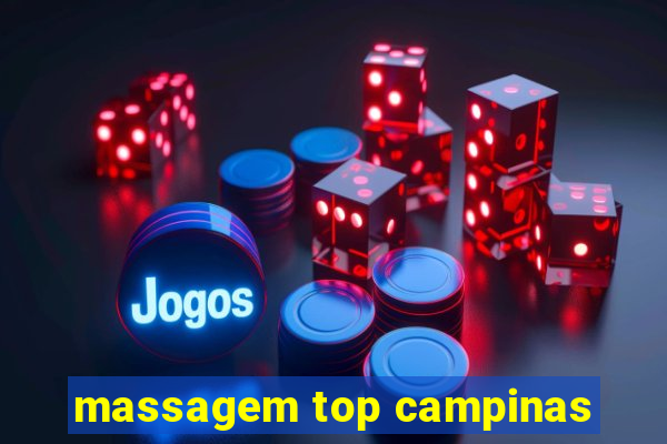 massagem top campinas