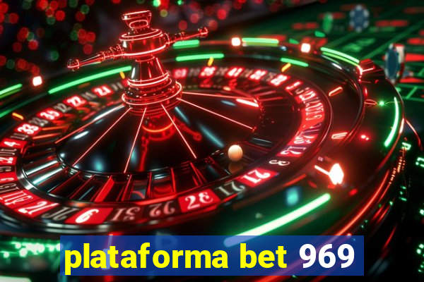 plataforma bet 969