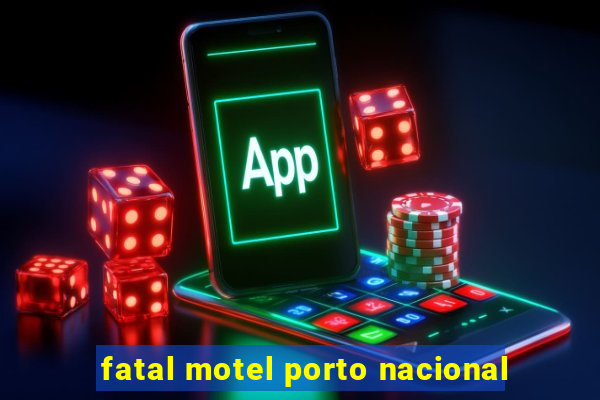 fatal motel porto nacional