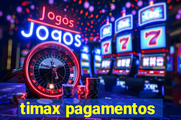 timax pagamentos