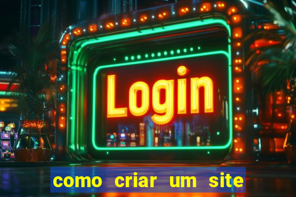 como criar um site de apostas slots