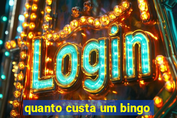 quanto custa um bingo