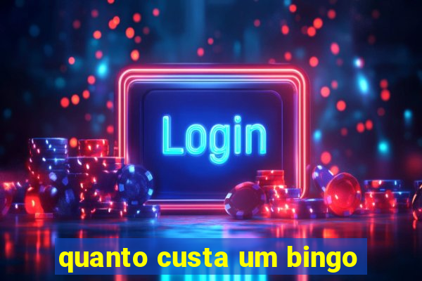 quanto custa um bingo