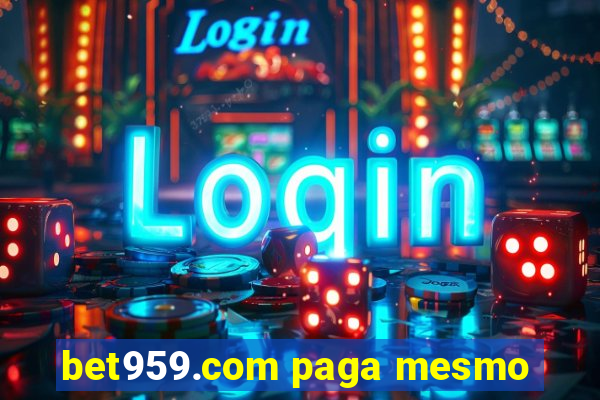 bet959.com paga mesmo