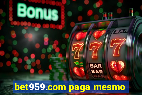 bet959.com paga mesmo