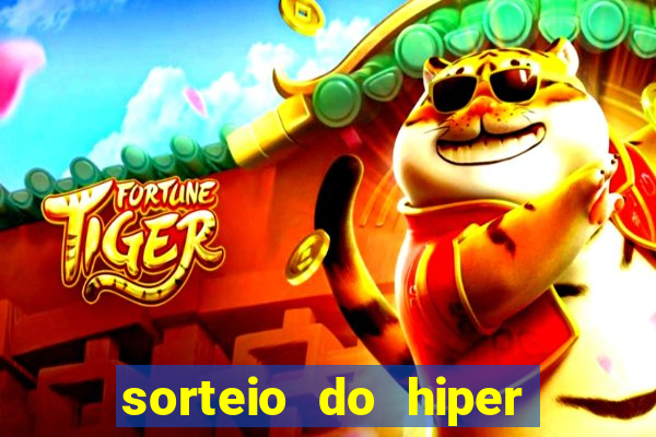 sorteio do hiper cap de hoje ao vivo