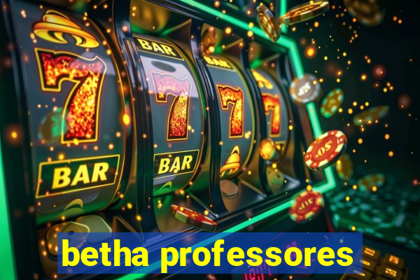 betha professores