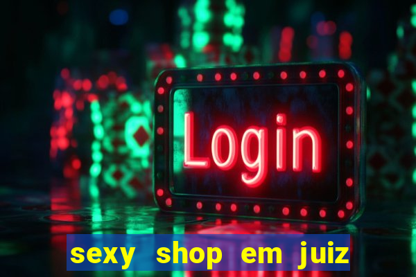 sexy shop em juiz de fora