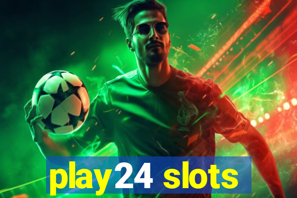 play24 slots