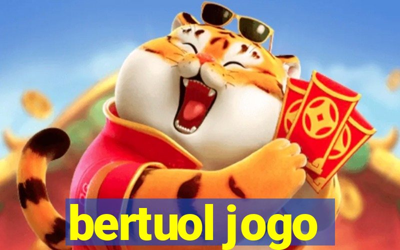 bertuol jogo