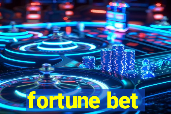 fortune bet