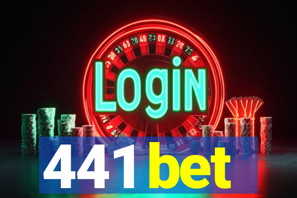 441 bet