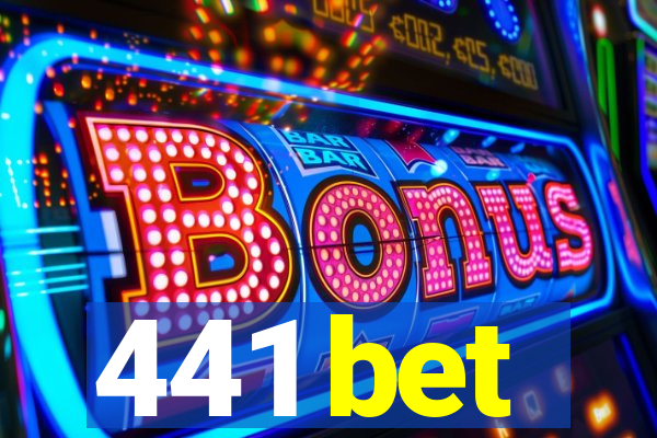 441 bet