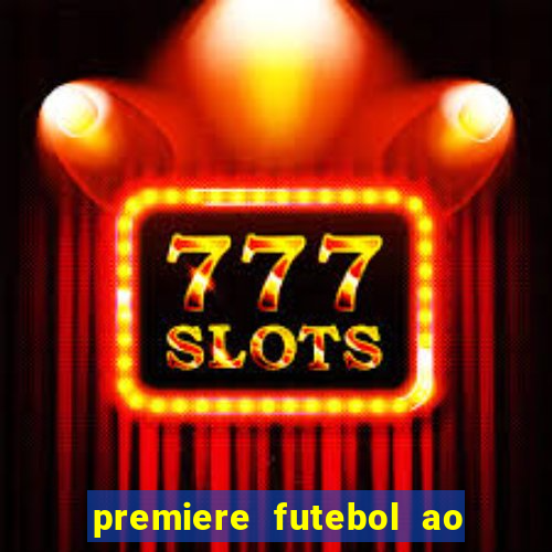 premiere futebol ao vivo gratis