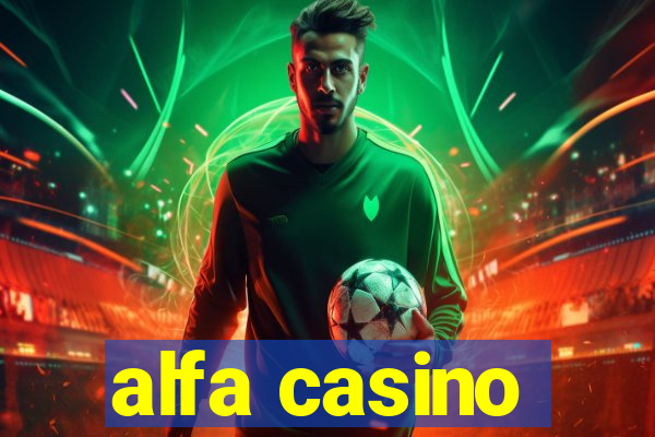 alfa casino