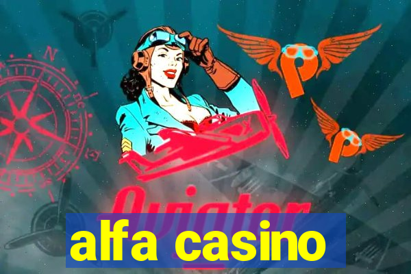 alfa casino