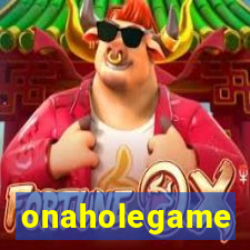 onaholegame